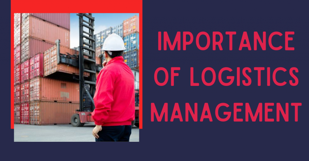 Importance Of Logistics Management