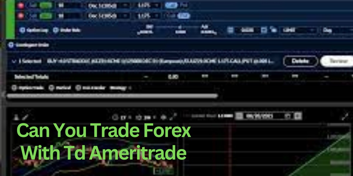 Can You Trade Forex With TD Ameritrade